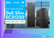 Máy tính để bàn Dell Slim ECS1250 71066641