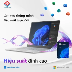 Windows 11 Pro - Khai phóng sức mạnh công nghệ, tối ưu hiệu suất làm việc!