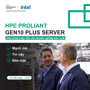 Máy chủ HPE ProLiant DL380 Gen10 Plus - Cỗ máy siêu việt dành cho doanh nghiệp sản xuất