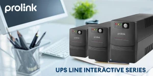 UPS PROLINK LINE INTERACTIVE – GIẢI PHÁP AN TOÀN CHO THIẾT BỊ CỦA BẠN