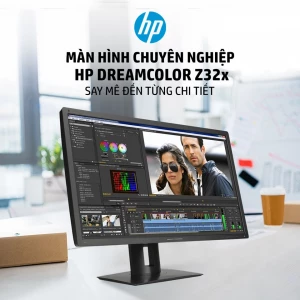 MÀN HÌNH CHUYÊN NGHIỆP HP DREAMCOLOR Z32x SAY MÊ ĐẾN TỪNG CHI TIẾT