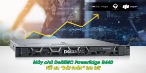 Máy chủ DellEMC PowerEdge R440 thế hệ 14 chuyên nghiệp, tối ưu 